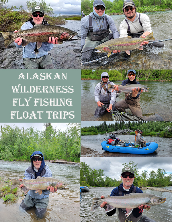 Alaskan Wilderness Fly Fishing Float Trips sleep under the Alaskan Sky and catch Trout fish, observe the Great Brown Bear and cast to runs of Salmon.
