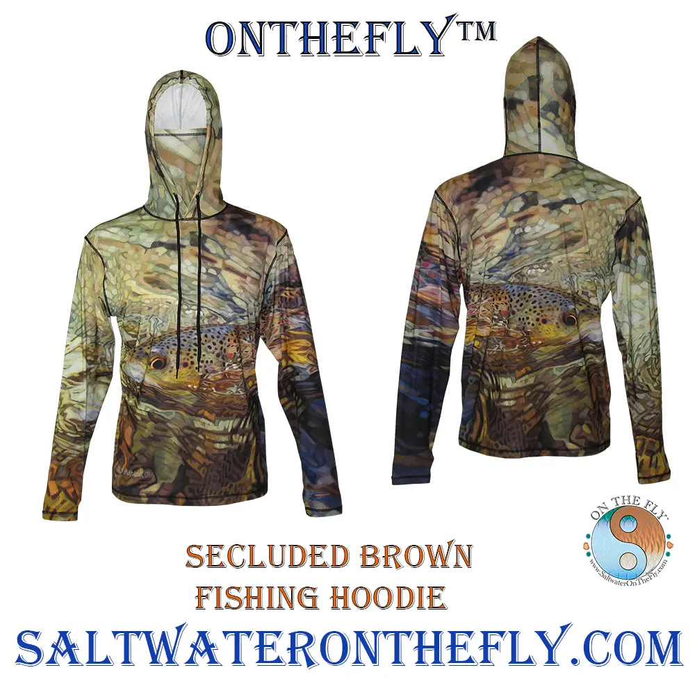 Madison River Brown Trout is seclusion Fly Fishing hoodie on saltwater on the fly UPF-50