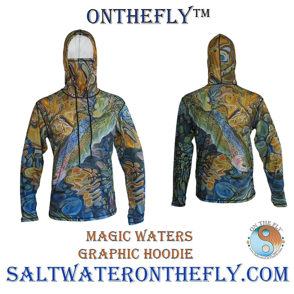 Fly fishing apparel in a graphic hoodie of a rainbow trout saltwater on the fly 